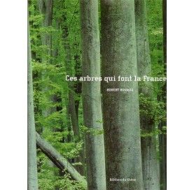 Libro Ces arbres qui font la France (FR)
